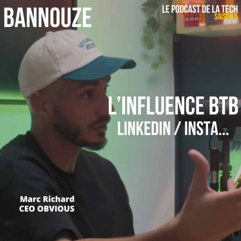 #102 > Social BTB > Tout savoir sur le marketing d'influence BTB sur bannouze le podcast du marketing digital 2 marketing d'influence b2b