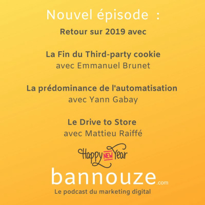 #28 : Retour sur 2019 une année passionnante ! 10 fin des cookies tiers