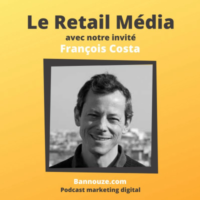 #30 : Tout savoir sur le Retail Média 20 retail media