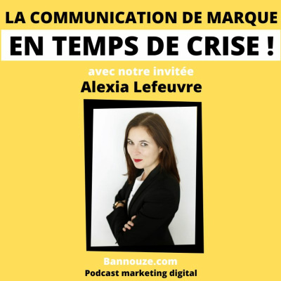 #47 : Communication > La communication de marque en temps de crise 2 communication de marque en temps de crise