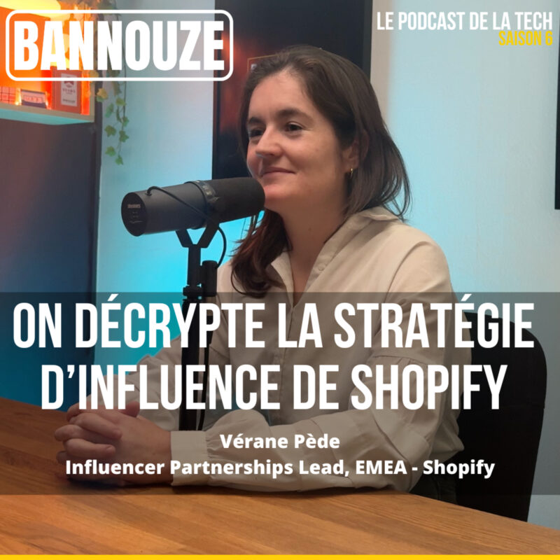 On décrypte la stratégie d'influence de Shopify sur Bannouze le podcast du marketing digital 8 stratégie d'influence shopify