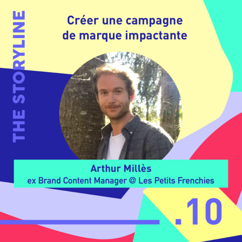 #10 - Créer une campagne de marque impactante avec Arthur Millès, ex Brand Content Manager @ Les Petits Frenchies 2 campagne de marque