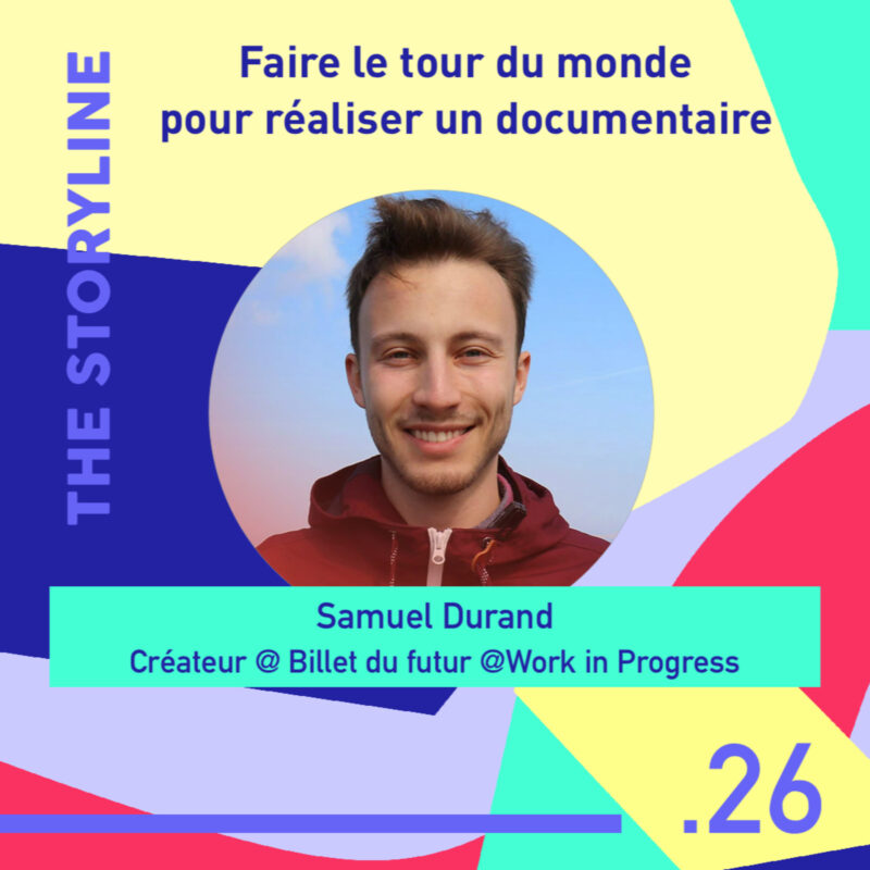 #26 - Faire le tour du monde pour réaliser un documentaire 4 créer un documentaire