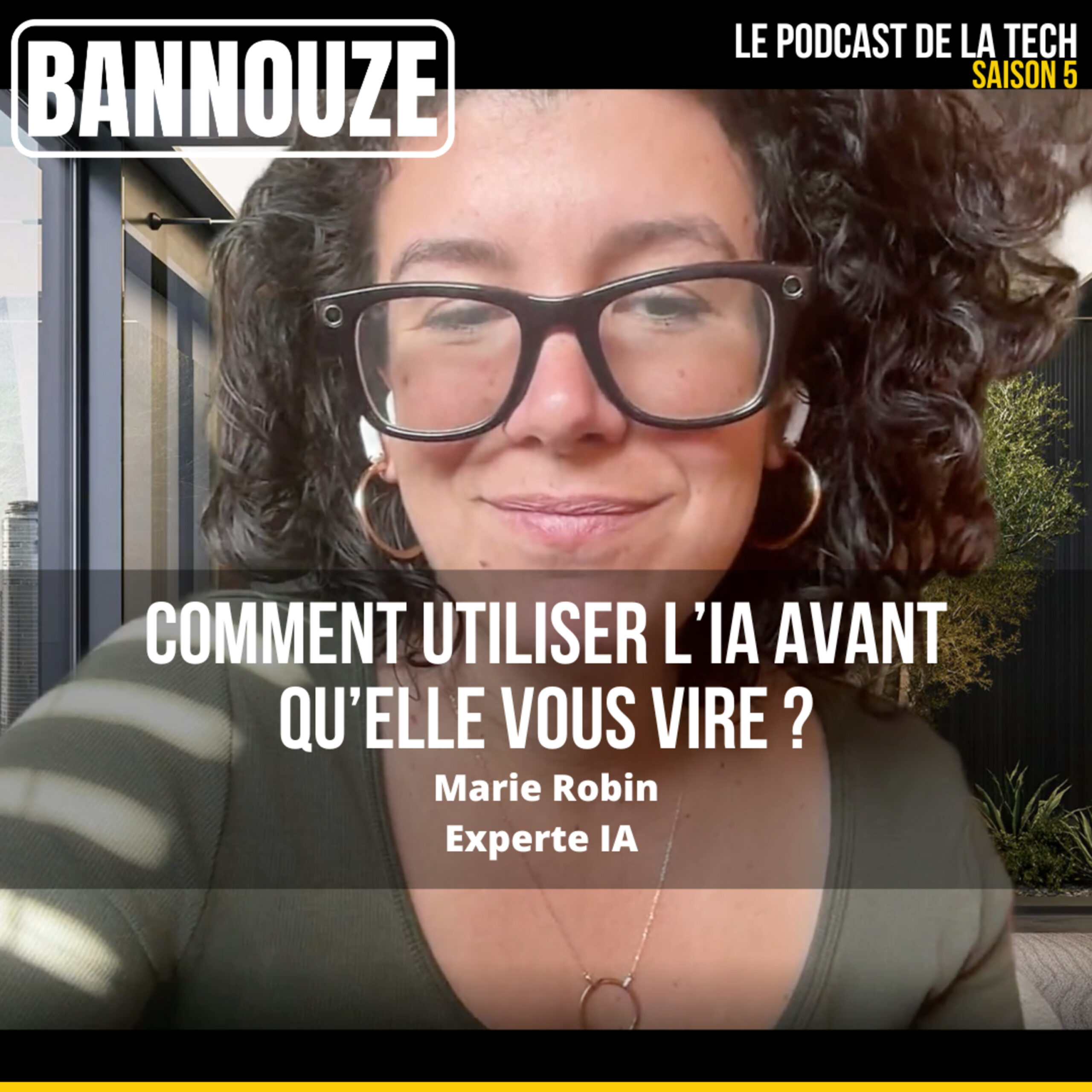 Logo de l'épisode #113 > AI > Utilisez l'IA avant qu'elle vous vire ? du podcast Bannouze : Le podcast du marketing digital !