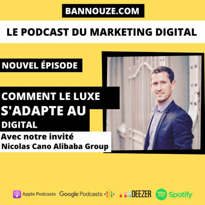 #60 : Retail > Comment le luxe s'adapte au digital 2 Logo de l'épisode #60 : Retail > Comment le luxe s'adapte au digital du podcast Bannouze : Le podcast du marketing digital !