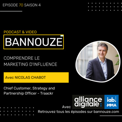Logo de l'épisode #70: Réseaux sociaux > Comprendre le marketing d'influence du podcast Bannouze : Le podcast du marketing digital !