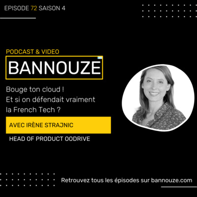 Logo de l'épisode #72 : Marché > Bouge ton cloud ! Et si on défendait vraiment la French Tech ? du podcast Bannouze : Le podcast du marketing digital !