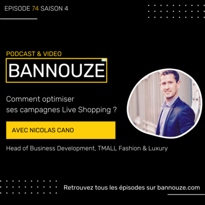 Logo de l'épisode #74 : Live Shopping > Comment optimiser ses campagnes ? du podcast Bannouze : Le podcast du marketing digital !