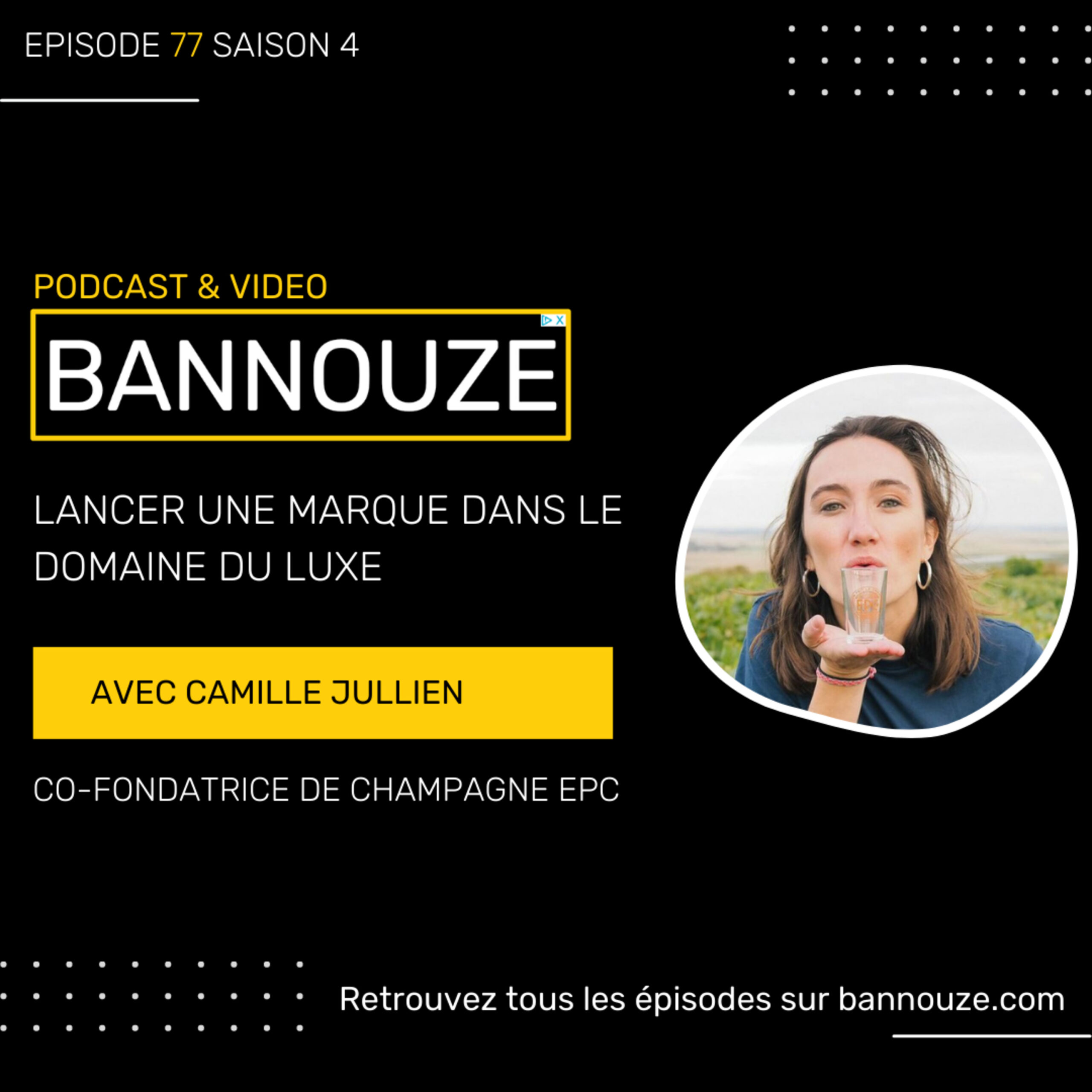 Logo de l'épisode #77 : Marketing > Comment lancer une marque dans le domaine du luxe ? du podcast Bannouze : Le podcast du marketing digital !
