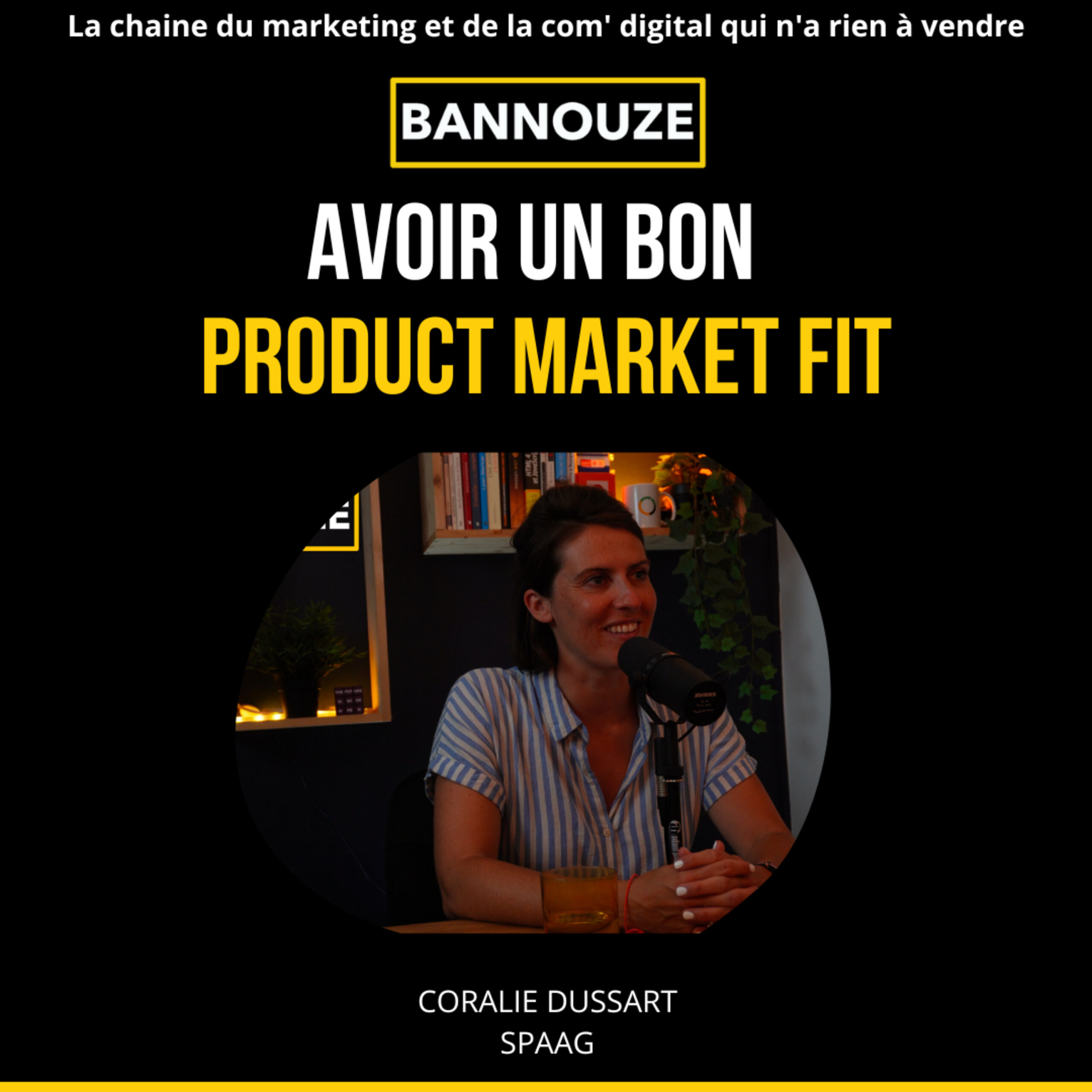 Logo de l'épisode #87 : Le product market fit c'est quoi ? du podcast Bannouze : Le podcast du marketing digital !