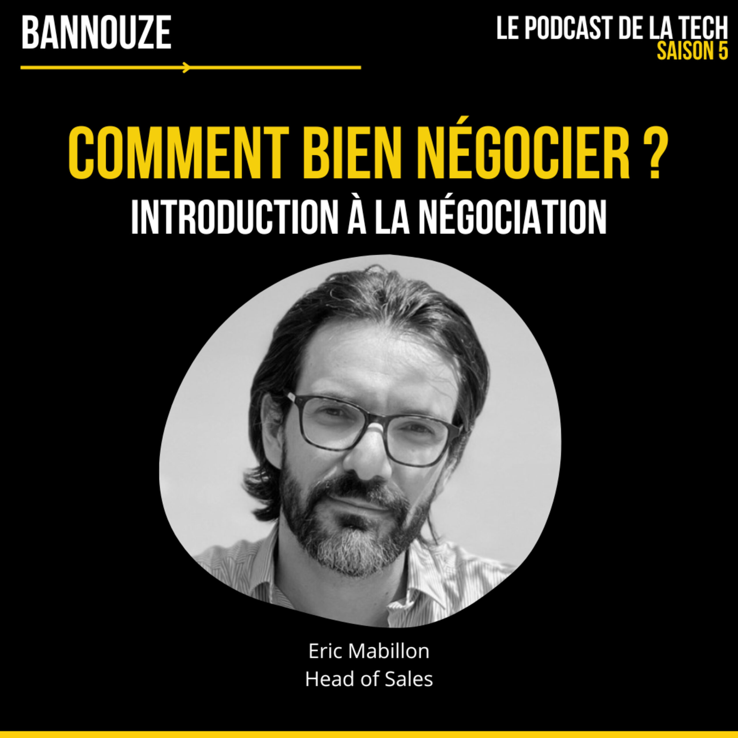 Logo de l'épisode #93 : Savoir Vendre > Comment bien négocier ? du podcast Bannouze : Le podcast du marketing digital !