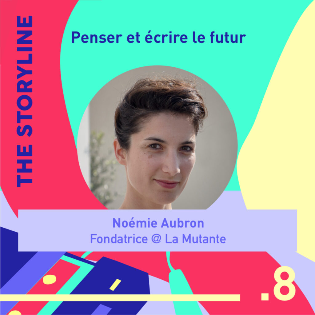 #8 - Penser et écrire le futur avec Noémie Aubron, Fondatrice de la Mutante 8 design fiction